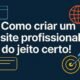 Como criar um site Profissional
