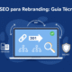 SEO para rebranding